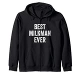 Best Milkman Ever Zip Hoodie