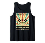 One Of Us Two Plays Better Than You Gaming Gamer Tank Top