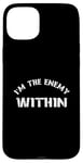 Coque pour iPhone 15 Plus I'm The Enemy Within - Harris Walz 2024