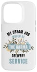 iPhone 14 Pro My Dream Job Would Be The Karma Delivery Service Case