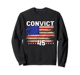 Funny Convict 45 No One Is Above The Law American US Flag Sweatshirt