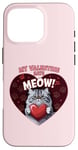 Coque pour iPhone 16 Pro Ma Saint-Valentin dit miaou ! Mon chat est ma Saint-Valentin