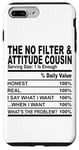 Coque pour iPhone 7 Plus/8 Plus The No Filter & Attitude Cousin Fun Cousins Faits Femmes Hommes