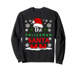 The Policeman Santa Claus Christmas Day Xmas Sweatshirt