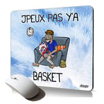 tapis de souris souple j'peux pas y'a basket comique mousepad bureau basketball accessoire PC portable humour