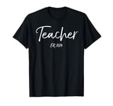 Teaching School Graduation Gift for New Teacher Est. 2024 T-Shirt