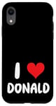 iPhone XR I Love Donald - Heart Case