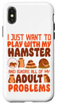 iPhone X/XS Hamster I Just Want To Play With My Hamster And Ignore All Case