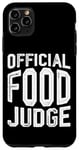 iPhone 11 Pro Max Official Food Judge -- Case