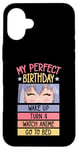 Coque pour iPhone 16 Plus My Perfect Birthday Wake Up Turn 4 Montre Anime Go To Bed