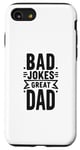 iPhone SE (2020) / 7 / 8 Bad Jokes Great Dad Funny Father Humor Case