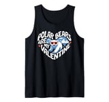 Polar Bears Are My Valentine Cute Polar Bear Valentines Day Tank Top