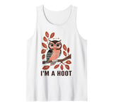 I'm A Hoot, Owl Pun Sarcastic Jokes Sayings Tank Top