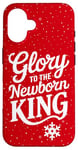 iPhone 16 Glory To The Newborn King Nativity Scene Jesus Christian Case