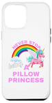 iPhone 12 Pro Max Fun Graphic-Never Stop Being A Pillow Princess Case