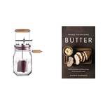 Kilner 1 litre Easy to Use Glass Butter Churner & Make Your Own Butter: Delicious recipes and flavourings for homemade butter