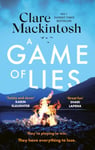 Clare Mackintosh - A Game of Lies a twisty, gripping thriller about the dark side reality TV Bok