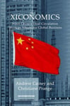 Xiconomics  What China’s Dual Circulation Strategy Means for Global Business