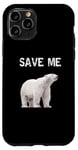 iPhone 11 Pro Bear Polar Protest Climate Change Arctic Save me Case