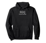 Rheas Are Just My Thing Pullover Hoodie