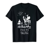 Don Quixote, Sancho, Picasso | FACTS are the enemy of TRUTH T-Shirt