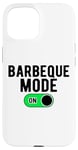 Coque pour iPhone 15 Barbeque Mode On