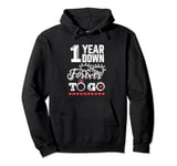 1 Year Down Forever to Go 1st Wedding Anniversary Pullover Hoodie