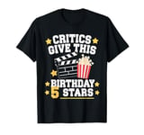 Critics Give This Birthday 5 Stars Movie Night Cinema Night T-Shirt