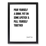 Big Box Art Pour Yourself A Drink Typography Framed Wall Art Picture Print Ready to Hang, Black A2 (62 x 45 cm)