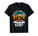 Nanny Camper My Favorite Camping Buddies Call Me Nanny T-Shirt