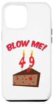 Coque pour iPhone 14 Pro Max Blow Me It's My 49th (Quarty Ninth) Gâteau au chocolat d'anniversaire