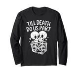 Till death do us part Skeleton Couple Long Sleeve T-Shirt