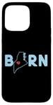 Coque pour iPhone 15 Pro Max Born in State of Maine with Maine in the word Born