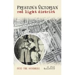 Preston's Victorian red light district (häftad, eng)