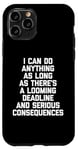 Coque pour iPhone 11 Pro I Can Do Anything... Funny Saying Sarcastic Humour Novelty