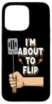 Coque pour iPhone 15 Pro Max I'm About To Flip Funny Grillmaster Fumoir à viande Barbecue