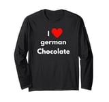 Fun Graphic-I Love german chocolate Long Sleeve T-Shirt