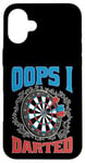 Coque pour iPhone 16 Plus Oops I Darted Erreur du joueur de fléchettes ----