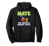 Mate The Original Energy Drink Mate Pullover Hoodie