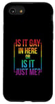 Coque pour iPhone SE (2020) / 7 / 8 T-shirt gay avec inscription « Is It Gay In Here ? Or Is It Just Me »