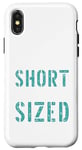 iPhone X/XS I'm Not Short I'm Fun Sized Funny Short People Case