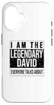 iPhone 16 I am the legendary shirt, gift idea for David Case