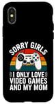 Coque pour iPhone X/XS Désolé, les filles, je n'aime que les jeux vidéo et la Saint-Valentin de ma mère