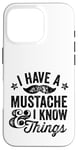 iPhone 16 Pro I Have A Mustache and I know Things Funny Retro Saying Smart Case