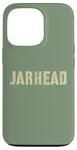 Coque pour iPhone 13 Pro Sarcastic JARHEAD Proud Our Troop Grunt Veterans