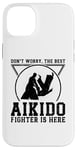 iPhone 14 Plus Don't worry the best Aikido fighter is there - Aikido Case