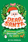 Pia Imperial - Dear Santa: A Christmas Wish List and Gratitude Journal for Kids Bok