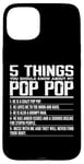 iPhone 15 Plus 5 Things You Should Know About Pop Pop Funny Grandpa Pop Pop Case