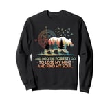 And Into The Forest I Go To Lose My Mind Camping Bear Sweatshirt