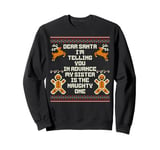 Dear Santa My Sister Is The Naughty One Funny Christmas Sweatshirt